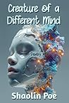 Creature of a Different Mind: Poetry Creature of a Different Mind: Poetry