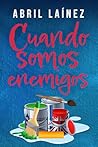 Cuando somos enemigos (Spanish Edition)