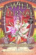 A Different Kind of Hostage: A Will Eternal, Book 7
