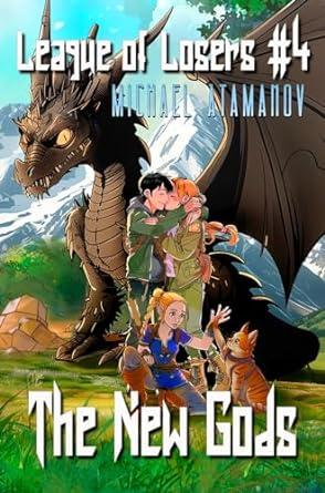 The New Gods (League of Losers Book #4): LitRPG Series