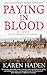 Paying in Blood by Karen Haden