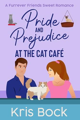 Pride and Prejudice at the Cat Café (a Furrever Friends Sweet Romance, #7)