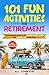 101 Fun Activities for Reti...