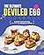 The Ultimate Deviled Egg Cookbook: Creative and Crowning Deviled Egg Recipes to Relish
