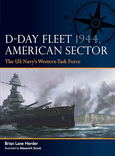 D-Day Fleet 1944, American Sector: The US Navy's Western Task Force (Kindle Edition)