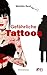 Gefährliche Tattoos: Haarscharf am Erotik-Krimi vorbei (German Edition)