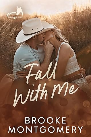 Fall With Me (Sugarland Creek, #3)
