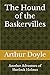 The Hound of the Baskervilles: Another Adventure of Sherlock Holmes