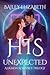 His Unexpected: A Demon Romance Trilogy (Unexpected, #1-3)