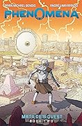 Phenomena Book Two: Matilde's Quest: A Graphic Novel