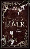 Lover: The Cruel Dark Companion Novella Book cover for Lover: The Cruel Dark Companion Novella