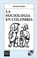 La sociología en Colombia: Balance crítico (Paperback)