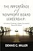 The Importance of Nonprofit Board Leadership by Dennis C Miller