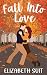 Fall Into Love: A Finding Mr. Right Closed-Door Romantic Comedy (Seasons of Love Book 1)