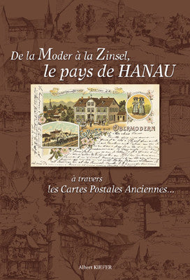 De la Moder à la Zinsel, le pays de Hanau : à travers les cartes postales