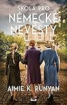 Škola pro německé nevěsty by Aimie K. Runyan
