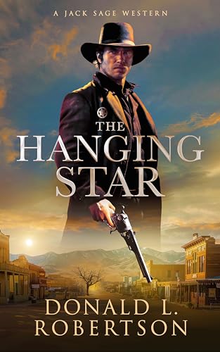 The Hanging Star: A Jack Sage Western (Kindle Edition)