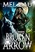 Broken Arrow by Mel Dau