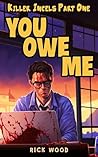 You Owe Me