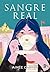 Sangre real (Sangre real, #1)