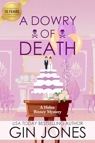 A DOWRY OF DEATH (Helen Binney Mysteries)
