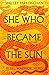 She Who Became the Sun (The Radiant Emperor, #1)