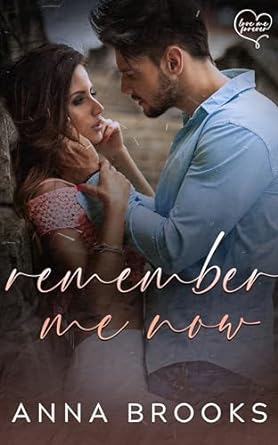Remember Me Now (Love Me Forever, #5)