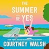 The Summer of Yes by Courtney Walsh