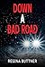 Down a Bad Road