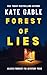 Forest of Lies (Alexis Forr...