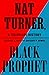 Nat Turner, Black Prophet: ...