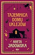 Tajemnica domu Uklejów 