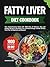 Fatty Liver Diet Cookbook: ...