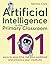 Artificial Intelligence in the Primary Classroom: 101 ways to save time, cut your workload and enhance your creativity