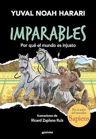 Imparables - Por qué el mundo es injusto: Por el autor de Sapiens (Spanish Edition)