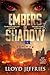 Embers of Shadow (Ages of Malice, #3)