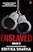 Enslaved (Book Two): Unchar...