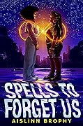 Spells to Forget Us