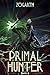 Primal Hunter 6: Ein LitRPG-Abenteuer (German Edition)