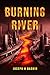 Burning River by Joseph H. Baskin Burning River by Joseph H. Baskin