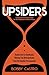 UPSIDERS: Ponga fin a la confusión. Elimine sus distracciones. Cree un cambio permanente. (Spanish Edition)