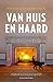 Van huis en haard: Dagboek van een jaar op drift (Dutch Edition)