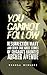 You Cannot Follow: Resurrec...