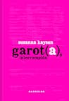 Garota, Interrompida