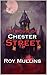 The House on Chester Street by Roy Mullins