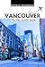 Vancouver Travel Guide 2024...
