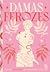 Damas Ferozes
