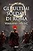 Gli ultimi soldati di Roma:...
