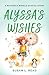 Alyssa’s Wishes: A Michaels...