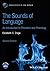 The Sounds of Language: An ...